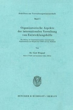 Organisatorische Aspekte der internationalen Verwaltung von Entwicklungshilfe. - Wiegand, Gerd