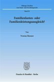 Familienlasten- oder Familienleistungsausgleich?