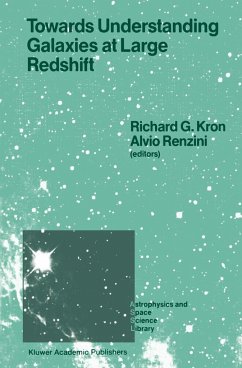 Towards Understanding Galaxies at Large Redshift - Kron, Richard G. / Renzini, A. (eds.)