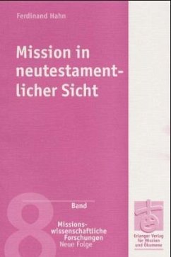 Mission in neutestamentlicher Sicht - Hahn, Ferdinand