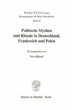 Politische Mythen und Rituale in Deutschland, Frankreich und Polen. - Bizeul, Yves (Hrsg.)