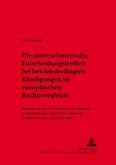 Die unternehmerische Entscheidungsfreiheit bei "betriebsbedingten Kündigungen" im europäischen Rechtsvergleich