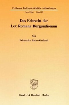 Das Erbrecht der Lex Romana Burgundionum. - Bauer-Gerland, Friederike