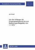 Von den Anfängen der Drogengesetzgebung bis zum Betäubungsmittelgesetz vom 1.1.1972