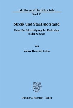 Streik und Staatsnotstand unter Berücksichtigung der Rechtslage in der Schweiz. - Lohse, Volker Heinrich