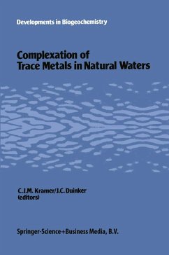 Complexation of Trace Metals in Natural Waters - Kramer, C.J. / Duinker, J.C. (eds.)