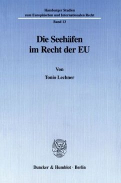 Die Seehäfen im Recht der EU. - Lechner, Tonio