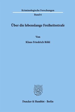 Über die lebenslange Freiheitsstrafe. - Röhl, Klaus Friedrich