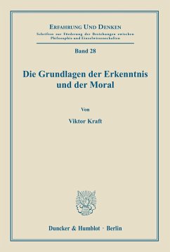 Die Grundlagen der Erkenntnis und der Moral. - Kraft, Viktor