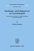 Handlungs- und Erfolgsunwert im Unrechtsbegriff.