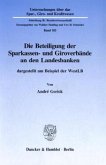 Die Beteiligung der Sparkassen- und Giroverbände an den Landesbanken,