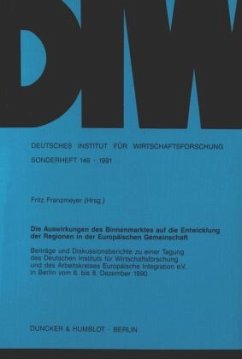 Die Auswirkungen des Binnenmarktes auf die Entwicklung der Regionen in der Europäischen Gemeinschaft. - Franzmeyer, Fritz (Hrsg.)