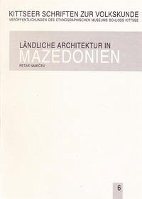 Ländliche Architektur in Mazedonien - Namicev, Petar