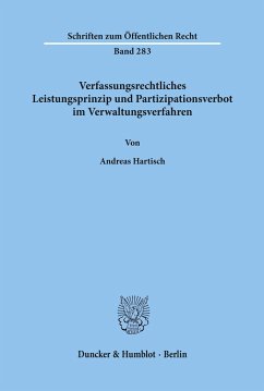 Verfassungsrechtliches Leistungsprinzip und Partizipationsverbot im Verwaltungsverfahren. - Hartisch, Andreas