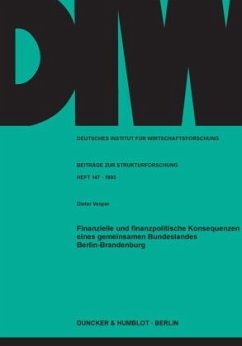 Finanzielle und finanzpolitische Konsequenzen eines gemeinsamen Bundeslandes Berlin-Brandenburg. - Vesper, Dieter