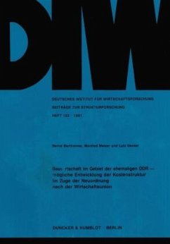 Bauwirtschaft im Gebiet der ehemaligen DDR - - Bartholmai, Bernd;Melzer, Manfred;Uecker, Lutz