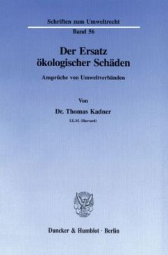 Der Ersatz ökologischer Schäden. - Kadner, Thomas