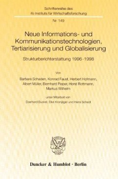 Neue Informations- und Kommunikationstechnologien, Tertiarisierung und Globalisierung. - Schaden, Barbara;Faust, Konrad;Hofmann, Herbert