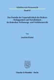 Das Postulat der Unparteilichkeit des Richters - Befangenheit und Parteilichkeit - im deutschen Verfassungs- und Verfahrensrecht.