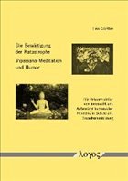 Die Bewältigung der Katastrophe -- Vipassana-Meditation und Humor Die Bewältigung der Katastrophe -- Vipassana-Meditation und Humor