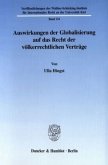 Auswirkungen der Globalisierung auf das Recht der völkerrechtlichen Verträge.