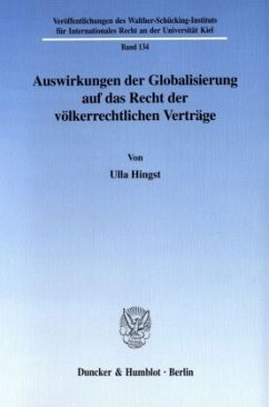 Auswirkungen der Globalisierung auf das Recht der völkerrechtlichen Verträge. - Hingst, Ulla