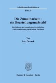 Die Zumutbarkeit - ein Beurteilungsmaßstab?