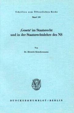 ' Gesetz' im Staatsrecht und in der Staatenrechtslehre des NS - Kirschenmann, Dietrich