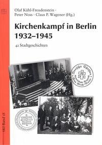 Kirchenkampf in Berlin 1932-1945