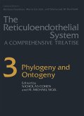The Reticuloendothelial System: A Comprehensive Treatise: Phylogeny and Ontogeny (Reticuloendothelial System, a Comprehensive Treatise)