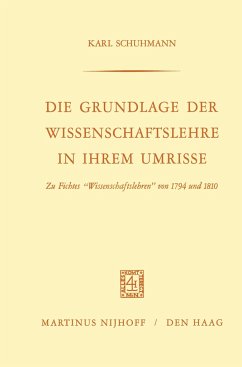 Die Grundlage der Wissenschaftslehre in Ihrem Umrisse - Schuhmann, Karl