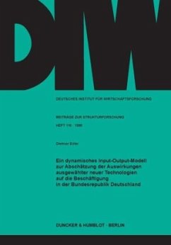 Ein dynamisches Input-Output-Modell zur Abschätzung der Auswirkungen ausgewählter neuer Technologien auf die Beschäftigu - Edler, Dietmar