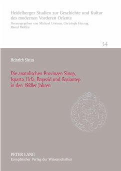 Cover Die anatolischen Provinzen Sinop, Isparta, Urfa, Bayezid und Gaziantep in den 1920er Jahren