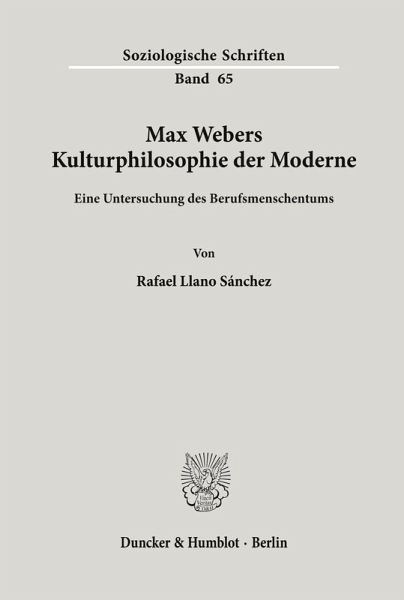 Max Webers Kulturphilosophie der Moderne. Max Webers Kulturphilosophie der Moderne.