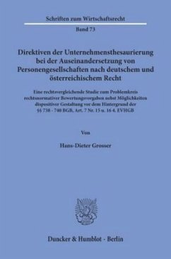 Direktiven der Unternehmensthesaurierung bei der Auseinandersetzung von Personengesellschaften nach deutschem und österr - Grosser, Hans-Dieter