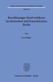 Beschleunigte Strafverfahren im deutschen und französischen Recht.