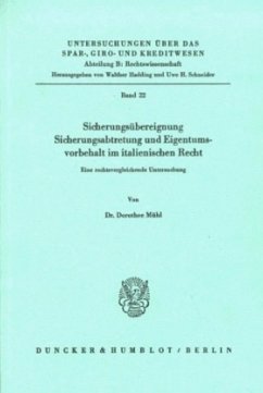 Sicherungsübereignung, Sicherungsabtretung und Eigentumsvorbehalt im italienischen Recht. Cover Sicherungsübereignung, Sicherungsabtretung und Eigentumsvorbehalt im italienischen Recht.