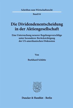 Die Dividendenentscheidung in der Aktiengesellschaft. - Schütte, Burkhard