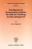 Paradigmata des Konsumentenverhaltens: Die Rolle der Nachfrage im Innovationsprozeß.