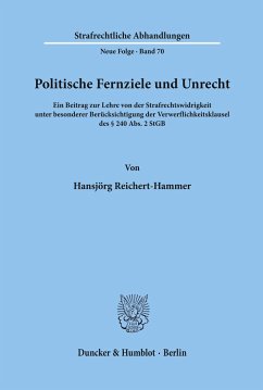 Politische Fernziele und Unrecht. - Reichert-Hammer, Hansjörg