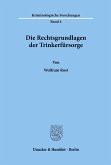 Die Rechtsgrundlagen der Trinkerfürsorge.