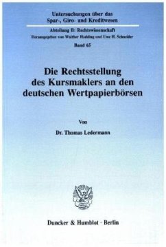 Die Rechtsstellung des Kursmaklers an den deutschen Wertpapierbörsen. - Ledermann, Thomas