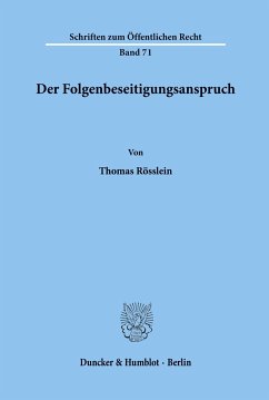 Der Folgenbeseitigungsanspruch. - Rösslein, Thomas