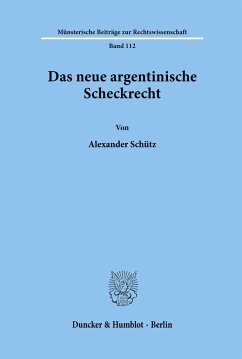 Das neue argentinische Scheckrecht. - Schütz, Alexander