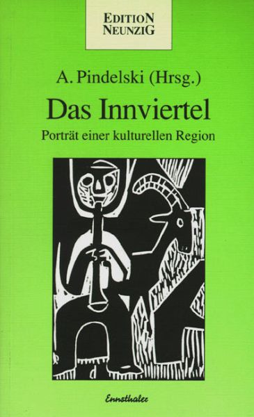 Das Innviertel - Portrait einer kulturellen Region