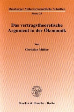 Das vertragstheoretische Argument in der Ökonomik. - Müller, Christian