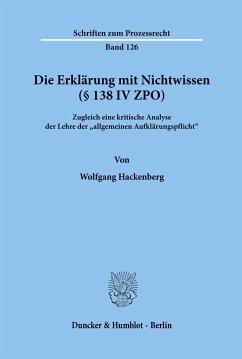 Die Erklärung mit Nichtwissen ( 138 IV ZPO). - Hackenberg, Wolfgang