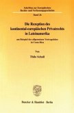 Die Rezeption des kontinental-europäischen Privatrechts in Lateinamerika