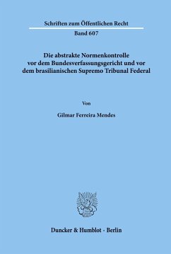 Die abstrakte Normenkontrolle vor dem Bundesverfassungsgericht und vor dem brasilianischen Supremo Tribunal Federal. - Mendes, Gilmar Ferreira