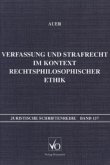 Verfassung und Strafrecht im Kontext Rechtsphilosophischer Ethik